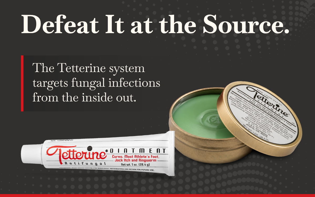 Defeat Fungus at the source with tetterine